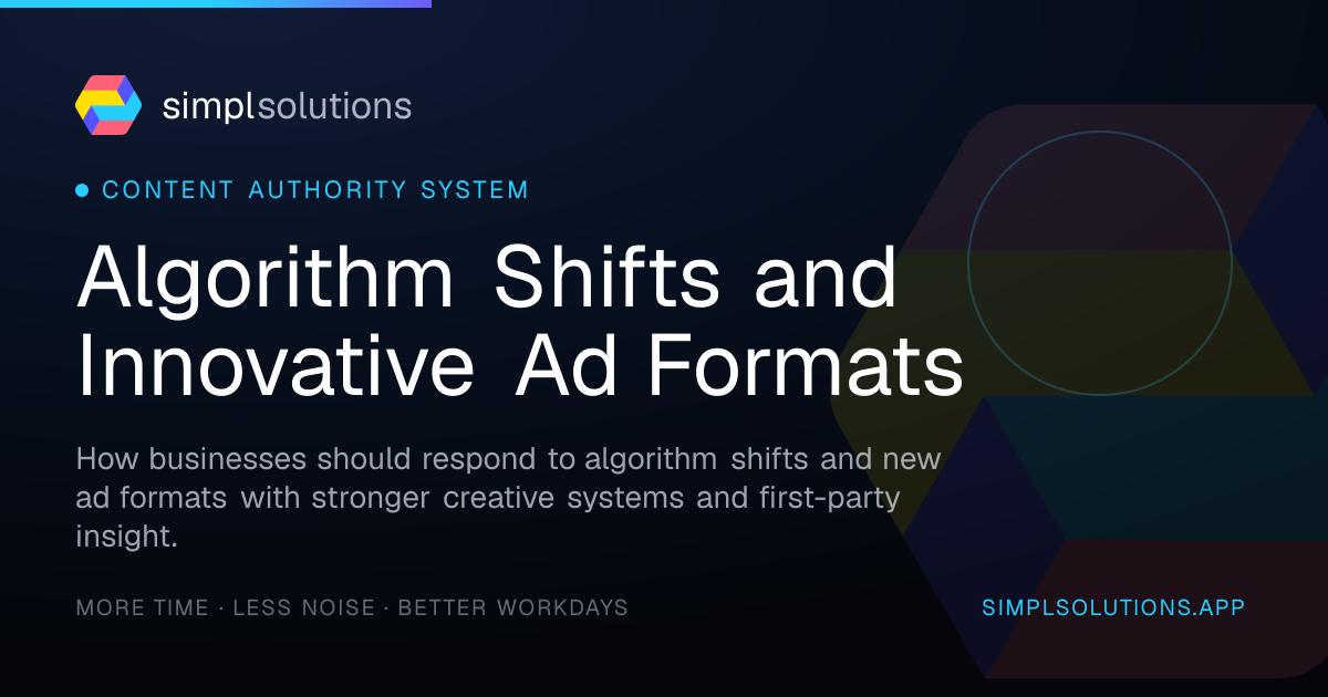 Algorithm Shifts and Innovative Ad Formats - SimplSolutions graphic